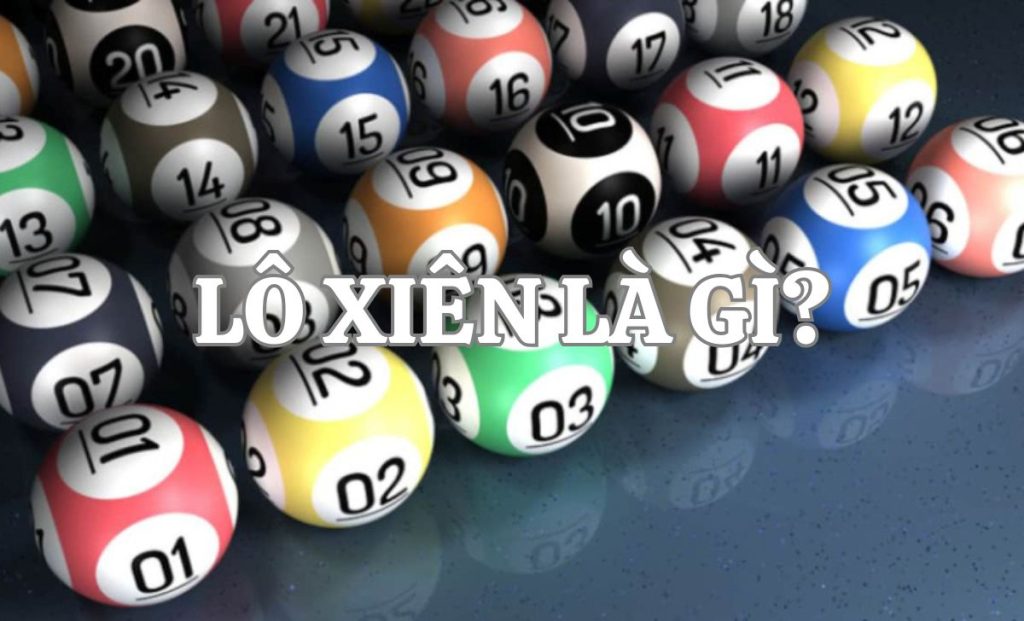 Lô xiên là gì? Cách soi cầu lô xiên 2, xiên 3, xiên 4 dễ trúng nhất