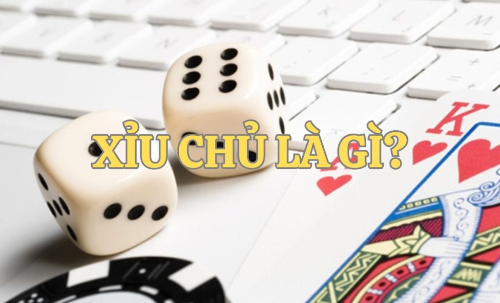 Xỉu chủ là gì? Tại sao người miền Nam chuộng chơi xỉu chủ?